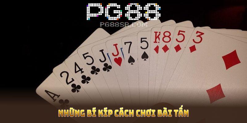 Cách chơi bài Tấn thú vị từ chuyên gia PG88