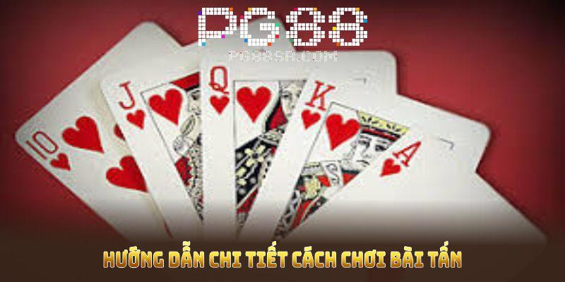Cách chơi bài Tấn thú vị từ chuyên gia PG88